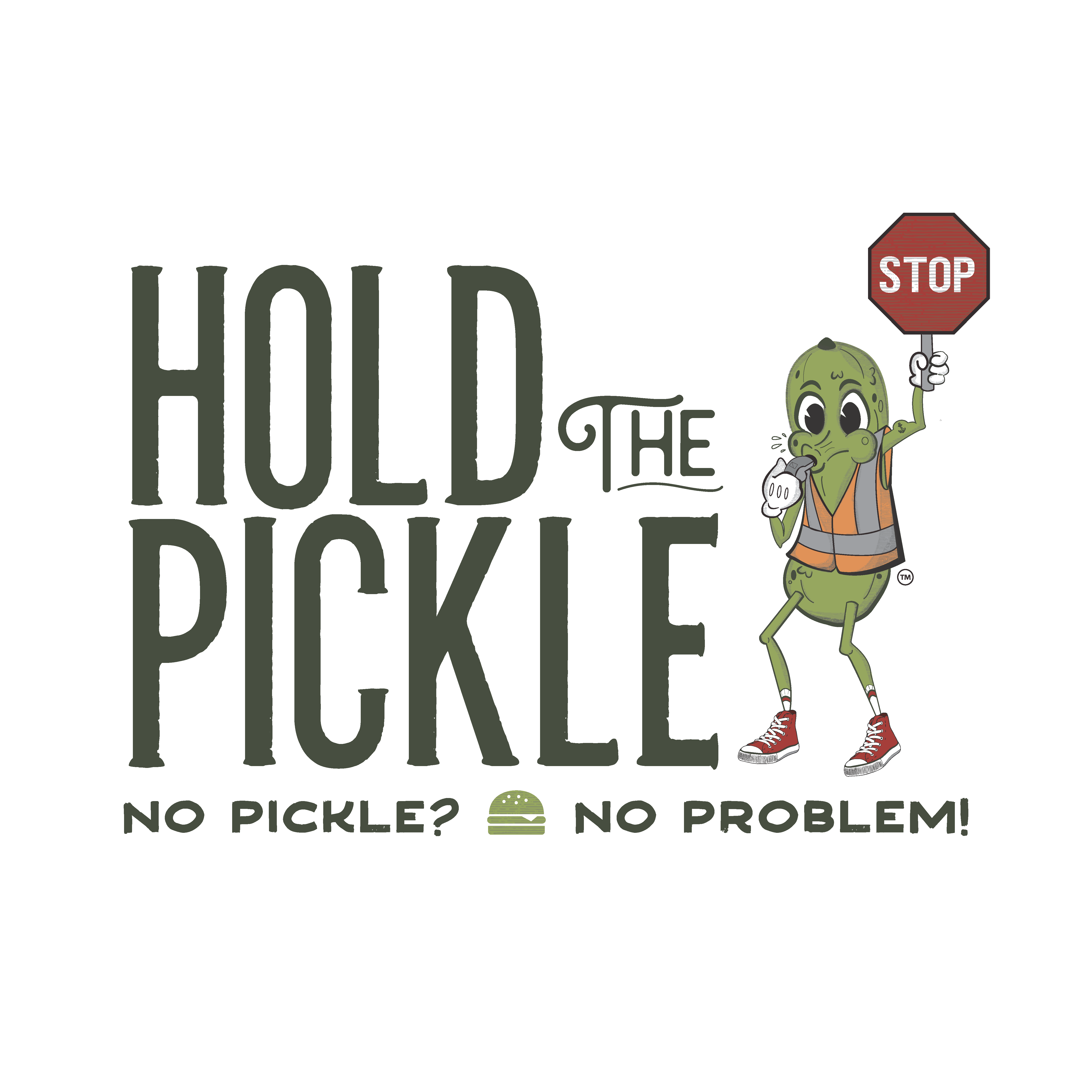 Hold The Pickle